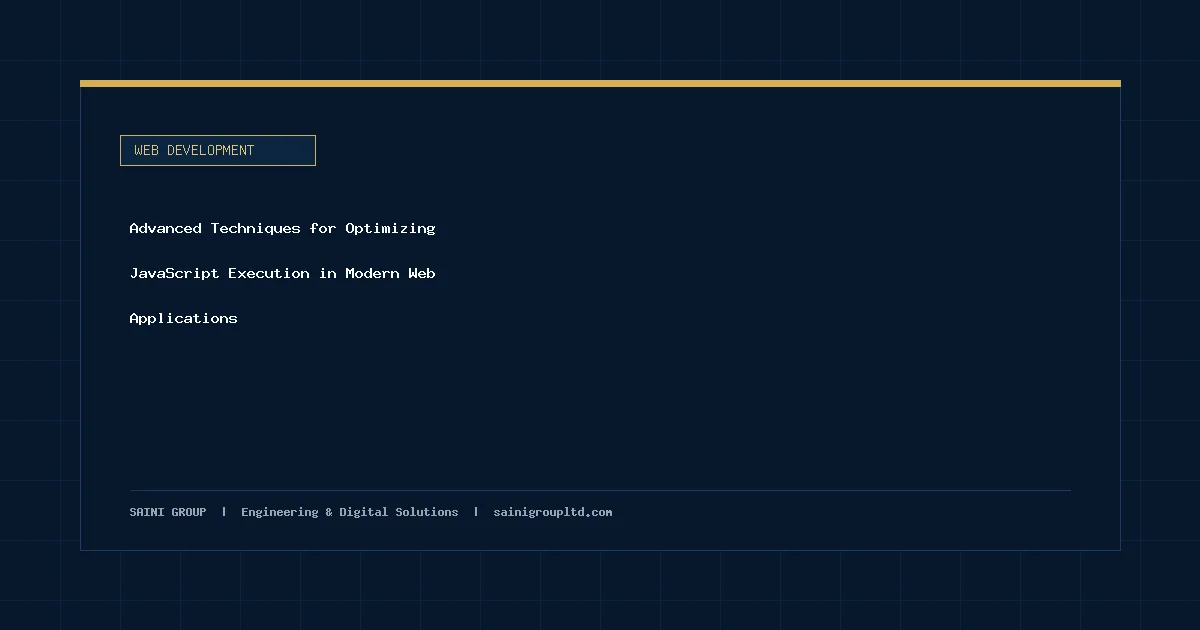 Illustration and overview guide for Advanced Techniques for Optimizing JavaScript Execution in Modern Web Applications, published by Saini Group