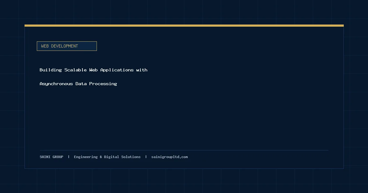 Illustration and overview guide for Building Scalable Web Applications with Asynchronous Data Processing, published by Saini Group