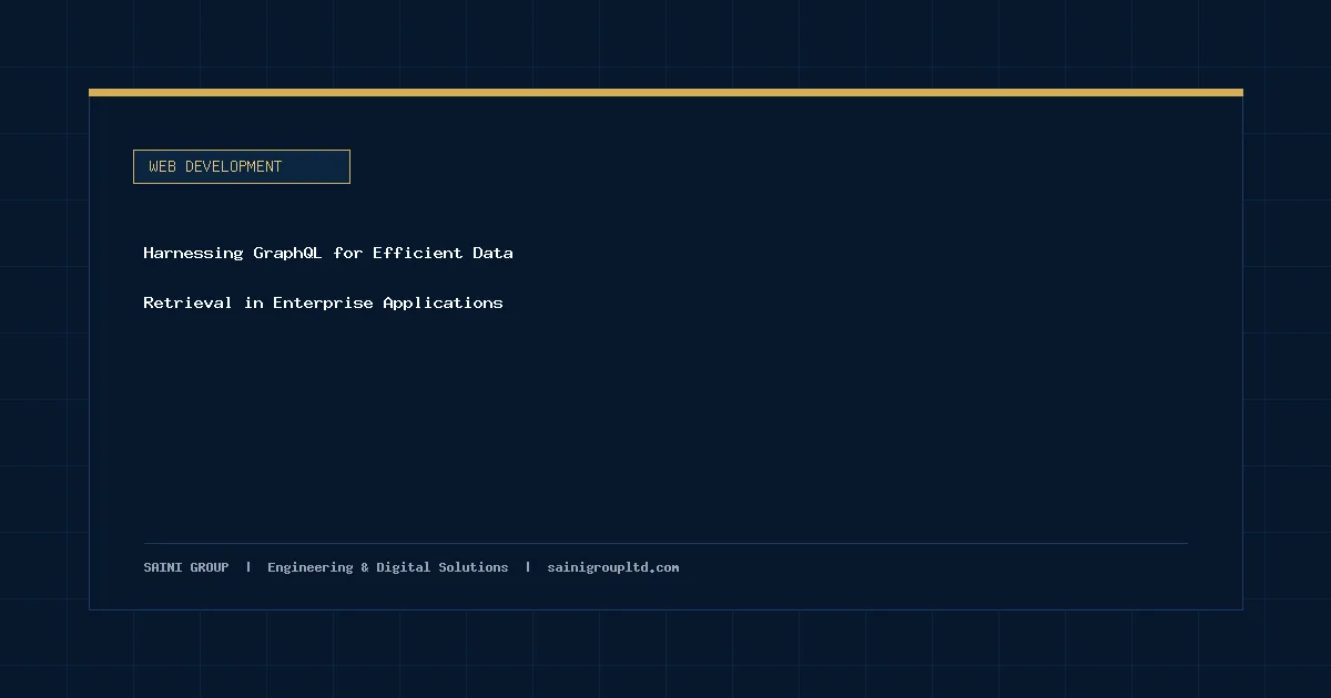 Illustration and overview guide for Harnessing GraphQL for Efficient Data Retrieval in Enterprise Applications, published by Saini Group