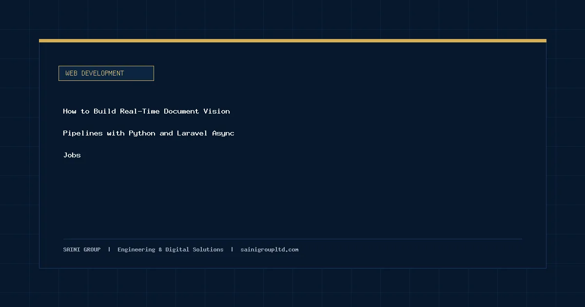Illustration and overview guide for How to Build Real-Time Document Vision Pipelines with Python and Laravel Async Jobs, published by Saini Group