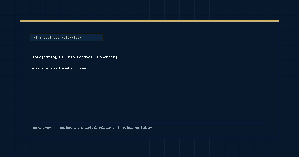 Illustration and overview guide for Integrating AI into Laravel: Enhancing Application Capabilities, published by Saini Group