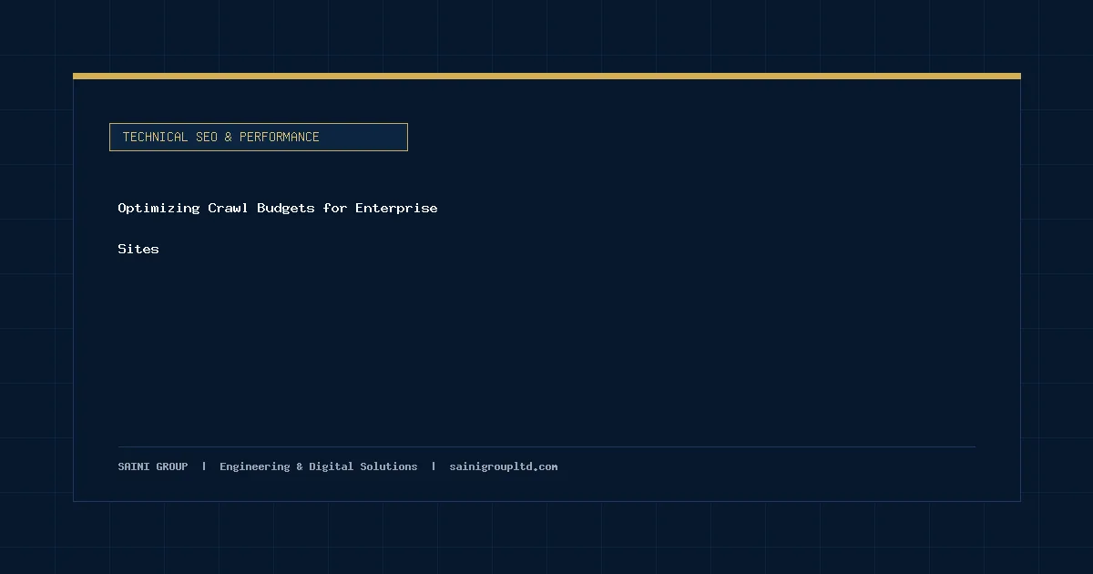 Illustration and overview guide for Optimizing Crawl Budgets for Enterprise Sites, published by Saini Group